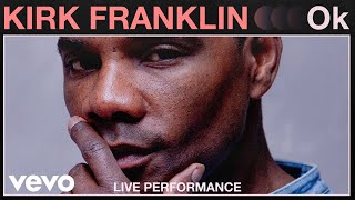 Kirk Franklin  quotOkquot Live Performance  Vevo [upl. by Yadroc]