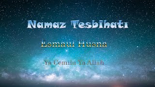 Namaz Tesbihatı  Ya Cemilu Ya Allah  Esmaül Hüsna [upl. by Judenberg149]