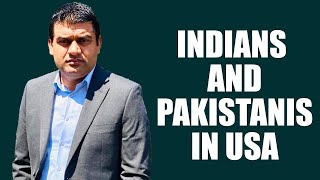 Indians and Pakistanis in USA  A talk with Pakistani Businessman [upl. by Sedecrem179]