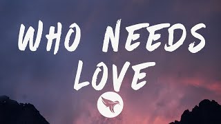 Tory Lanez  Who Needs Love Lyrics [upl. by Alakim]