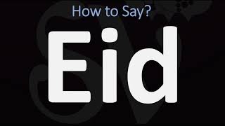 How to Pronounce Eid CORRECTLY [upl. by Fotinas]