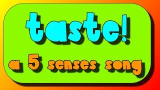 5 Senses Song The sense of Taste [upl. by Yrral]