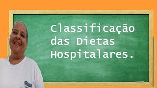 Classificação das Dietas Hospitalares [upl. by Castro]