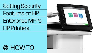 Setting Security Features on HP Enterprise MFPs  HP Printers  HP [upl. by Flossy880]