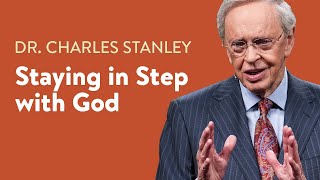 Staying In Step with God – Dr Charles Stanley [upl. by Zulch]