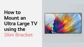 How to Mount an Ultra Large TV using the Slim Bracket [upl. by Leidba]