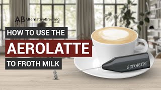 How To Use the AeroLatte To Froth Milk [upl. by Adlecirg722]