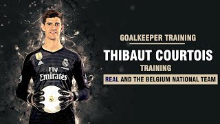 Goalkeeper training  Thibaut Courtois training  Real and the Belgium national team [upl. by Ssitruc]