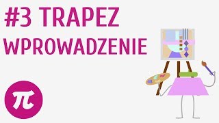 Trapez  wprowadzenie 3  Wielokąty [upl. by Eeryk]