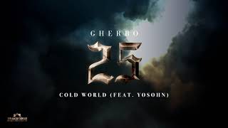 G Herbo  Cold World feat Yosohn Official Audio [upl. by Aisemaj792]