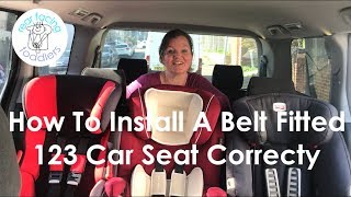 How To Install A Belt Fitted 123 Car Seat Correctly [upl. by Airbmat432]