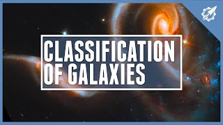 The Classification Of Galaxies  Astronomic [upl. by Chloette]