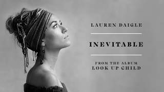 Lauren Daigle  Inevitable Audio [upl. by Ajiak]