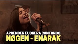 Aprender euskera cantando Enarak  NØGEN [upl. by Mendes549]