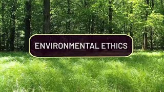 Environmental Ethics [upl. by Cone]