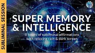 SUPER MEMORY AND INTELLIGENCE  8 Hours of Subliminal Affirmations amp Relaxing Rain [upl. by Enialem498]