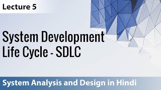 Lecture 5 System Development Life Cycle SDLC with notes  System Analysis and Design [upl. by Aicnerolf]