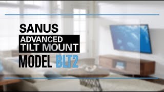 SANUS BLT2  Advanced Tilt TV Mount [upl. by Thin]