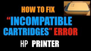 How To Fix An “Incompatible  Missing Cartridge” Error On ANY HP Printer  review [upl. by Sharla50]