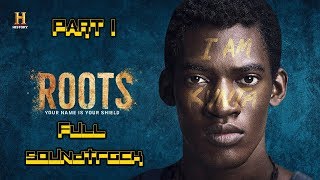 Roots 2016 Full Soundtrack Part 1 [upl. by Otrebmuh]