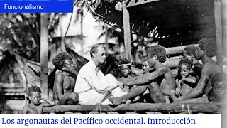 Malinowski Los argonautas del Pacífico occidental [upl. by Torrlow]