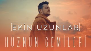 Ekin Uzunlar  Hüznün Gemileri [upl. by Lucina640]