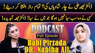 Dr Nabiha Ali had 4 Marriages  quotNobody endured what I went throughquot  Rabi Pirzada Podcast [upl. by Royo]