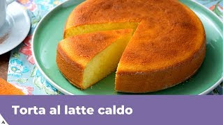 TORTA AL LATTE CALDO Ricetta di GialloZafferano [upl. by Annavoeg]