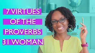 7 Virtues of the Proverbs 31 Woman  Proverbs 31 Woman Bible Study [upl. by Wellesley]