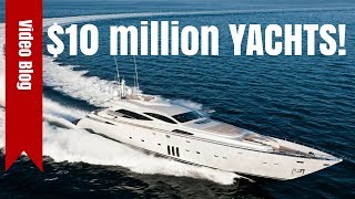 10 Million Dollar Yachts The new the used and the VERY big [upl. by Anikas320]