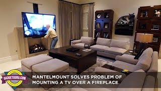 Adjustable MantelMount Solves Problem Of A TV Over Fireplace [upl. by Arleta]