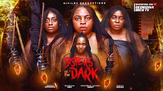 SISTERS OF THE DARK THE MOVIE GEORGINA IBEH QUEEN NWOKOMA  2025 LATEST NIGERIAN NOLLYWOOD MOVIE [upl. by Corette235]