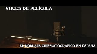 Voces de Película El Doblaje Cinematográfico en España [upl. by Woodley11]