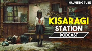 The Haunted Story of KISARAGI Station  Real Japanese Legend  Podcast  Haunting Tube [upl. by Boswall555]