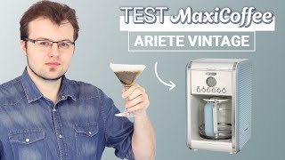 ARIETE VINTAGE  Cafetière filtre  Le Test MaxiCoffee [upl. by Rothberg276]