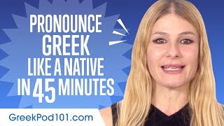 How to Pronounce Greek Like a Native Speaker [upl. by Trstram]