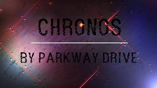 Parkway Drive Chronos Lyrics [upl. by Aggy]