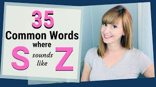 S and Z 35 Common Words Where S Needs to Sound Like Z [upl. by Sirc]