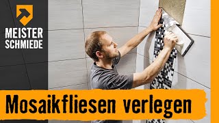 Mosaikfliesen verlegen  HORNBACH Meisterschmiede [upl. by Minta420]