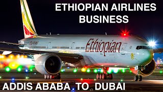 ETHIOPIAN AIRLINES  BUSINESS CLASS  ADDIS ABABA TO DUBAI  B777  CLOUD NINE LOUNGE ACCESS [upl. by Tristan364]