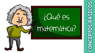 ¿QUÉ SON LAS MATEMÁTICAS [upl. by Federico]