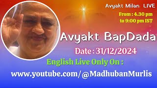 Avyakt BapDada English LIVE  31122024 Tuesday 430 PM to 900 PM IST [upl. by Rimat]