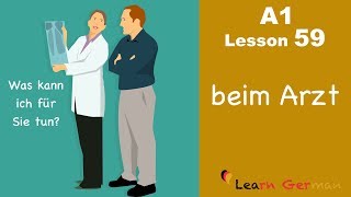 A1  Lesson 59  Beim Arzt  At the Doctors  Arzttermin vereinbaren  Learn German [upl. by Edmonds]