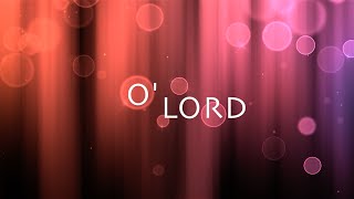 O Lord w Lyrics Lauren Daigle [upl. by Greeley]