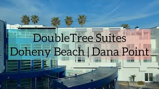 DoubleTree Suites Doheny Beach  Dana Point [upl. by Araccat]