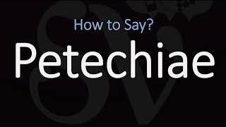 How to Pronounce Petechiae CORRECTLY Meaning amp Pronunciation [upl. by Ainitsirc]