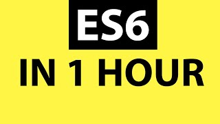 ES6 Tutorial Learn Modern JavaScript in 1 Hour [upl. by Yelehsa]