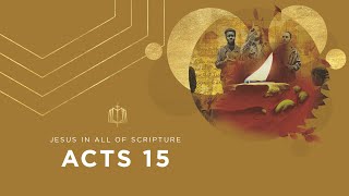 Acts 15  The Jerusalem Council  Bible Study [upl. by Annotahs]