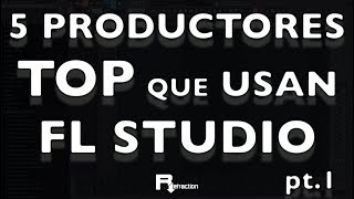 5 productores TOP que usan FL STUDIO [upl. by Hjerpe540]