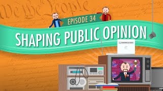 Shaping Public Opinion Crash Course Government and Politics 34 [upl. by Demb667]